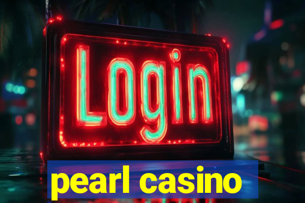 pearl casino