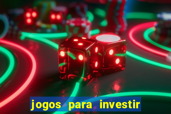 jogos para investir e ganhar dinheiro