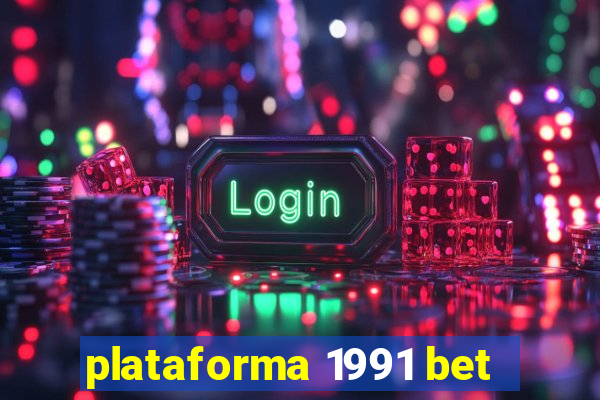 plataforma 1991 bet