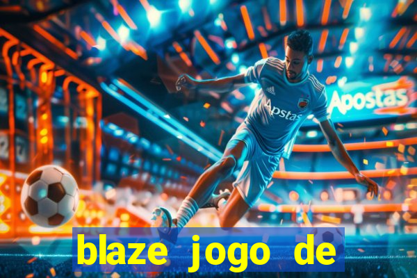 blaze jogo de aposta app