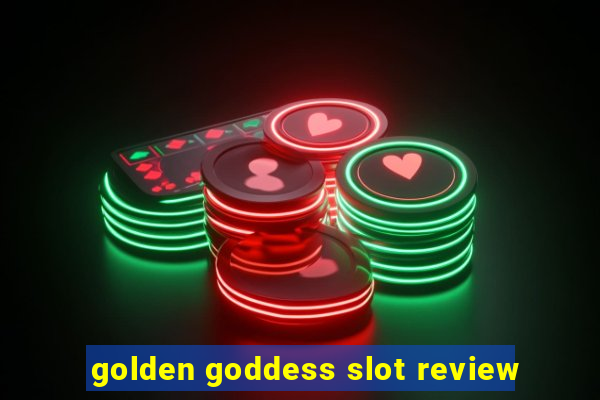 golden goddess slot review