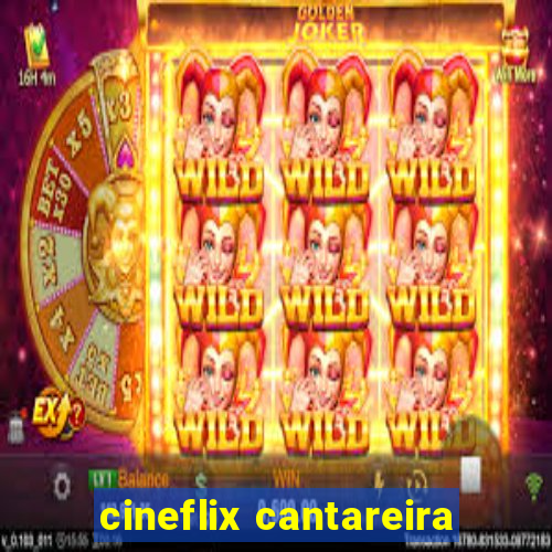 cineflix cantareira