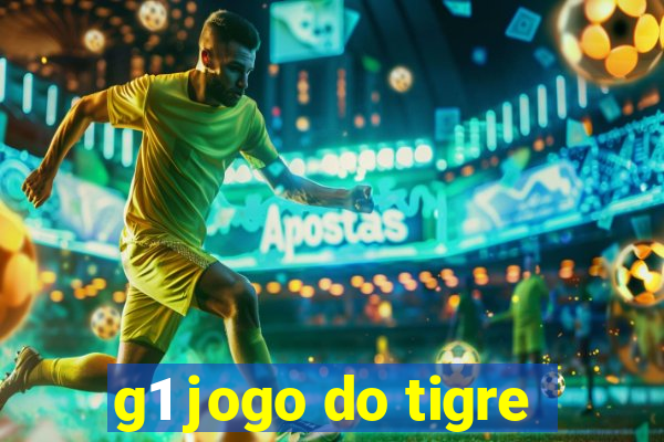 g1 jogo do tigre