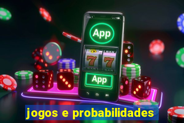 jogos e probabilidades