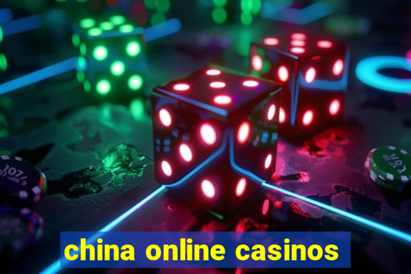 china online casinos