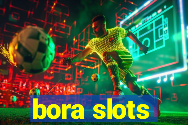 bora slots