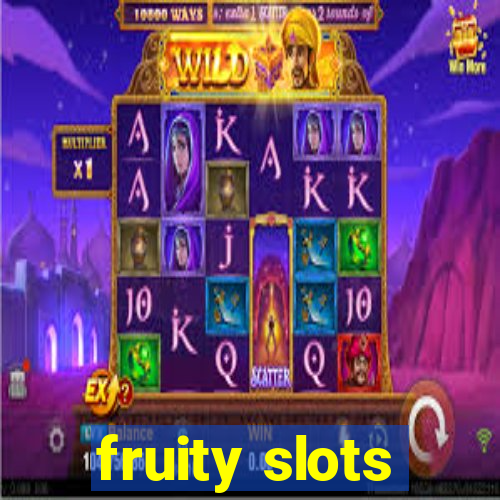 fruity slots