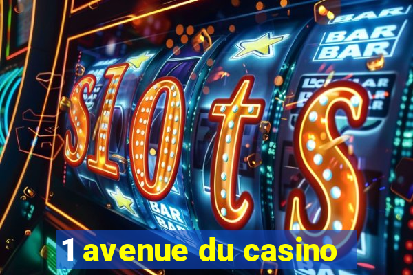 1 avenue du casino