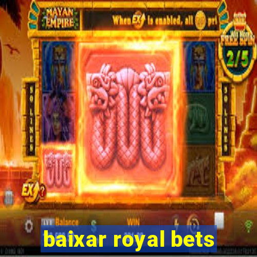 baixar royal bets