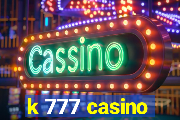 k 777 casino