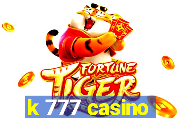 k 777 casino