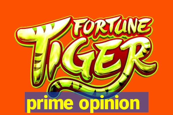 prime opinion