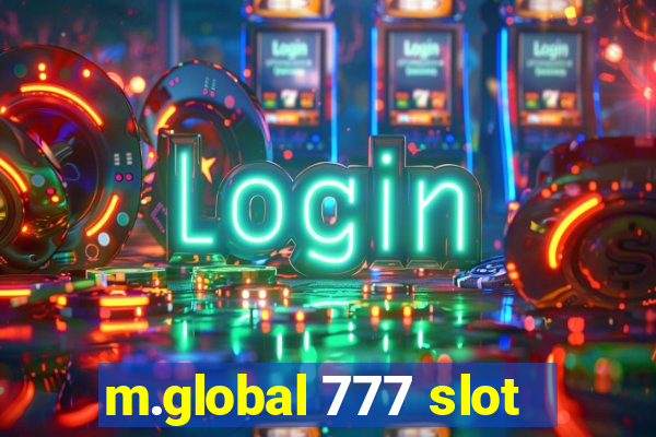 m.global 777 slot