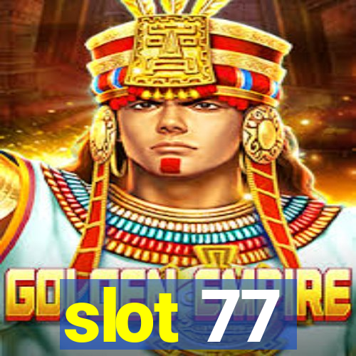 slot 77