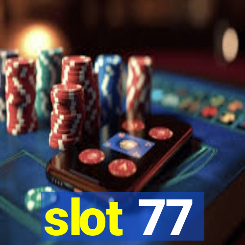 slot 77