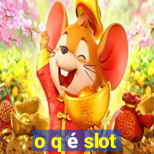 o q é slot