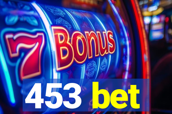 453 bet