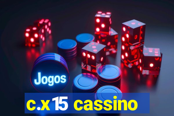 c.x15 cassino