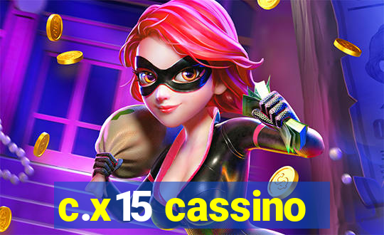 c.x15 cassino