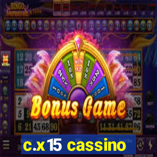 c.x15 cassino