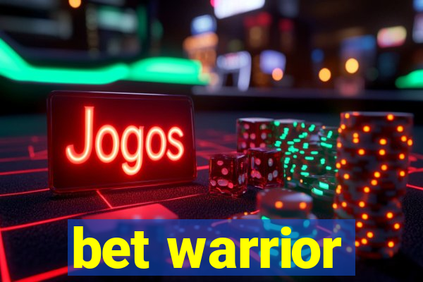 bet warrior