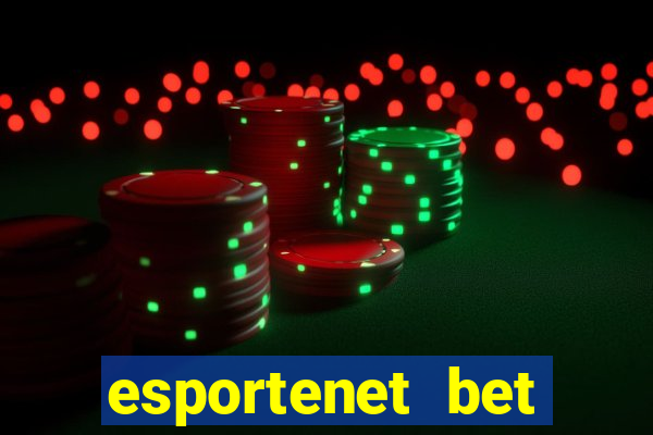 esportenet bet apostas online