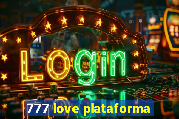 777 love plataforma