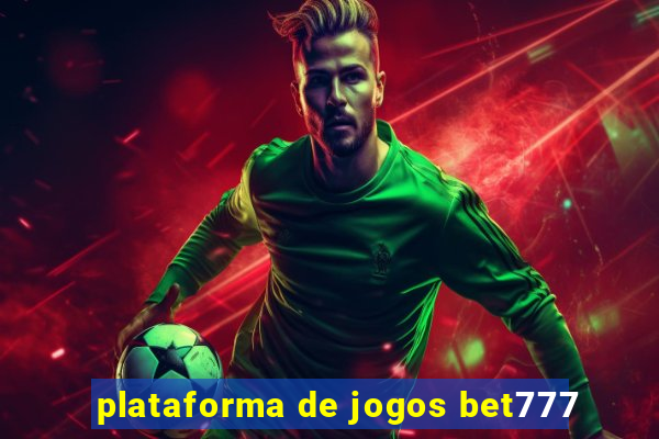 plataforma de jogos bet777