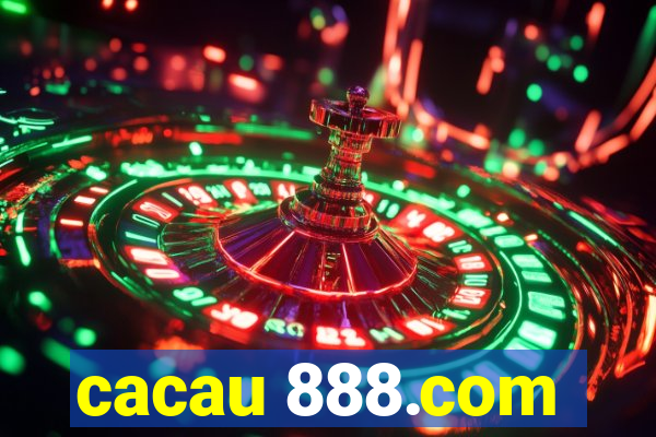 cacau 888.com