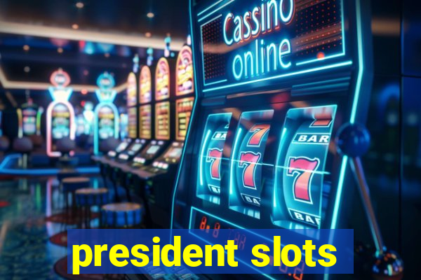 president slots