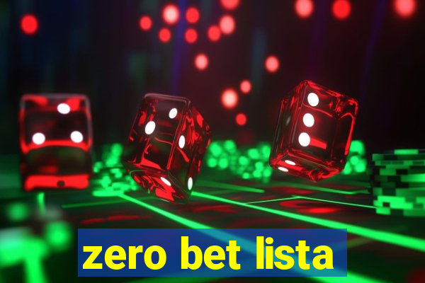 zero bet lista