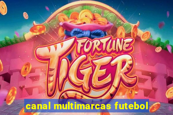 canal multimarcas futebol