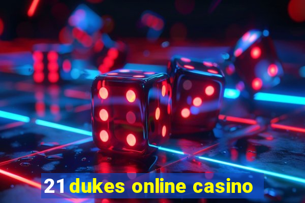 21 dukes online casino