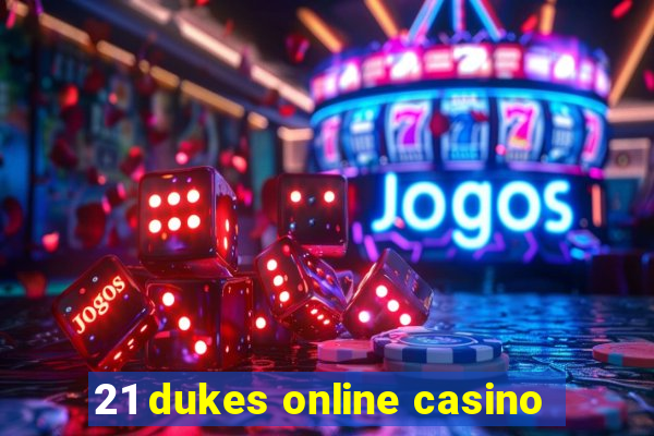 21 dukes online casino