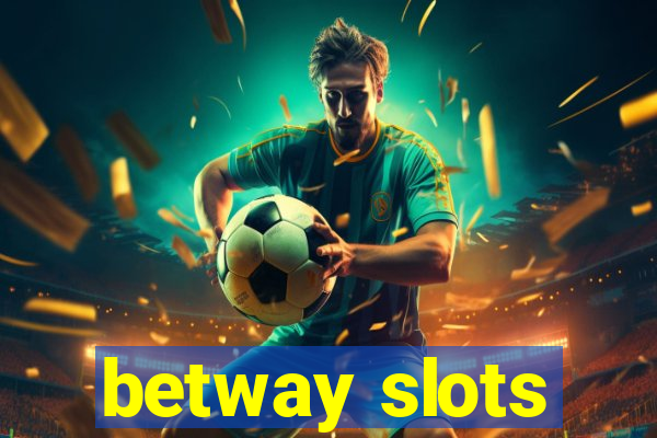 betway slots