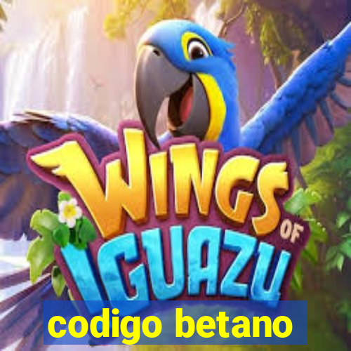 codigo betano