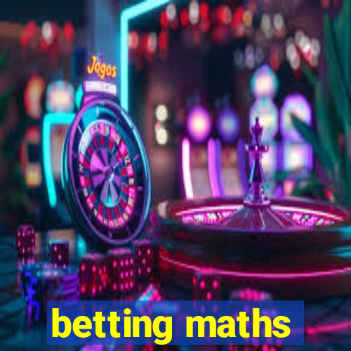 betting maths