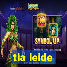 tia leide