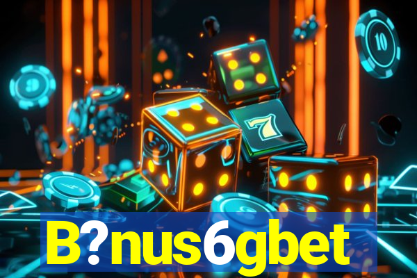 B?nus6gbet