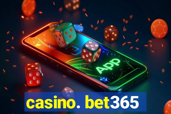 casino. bet365