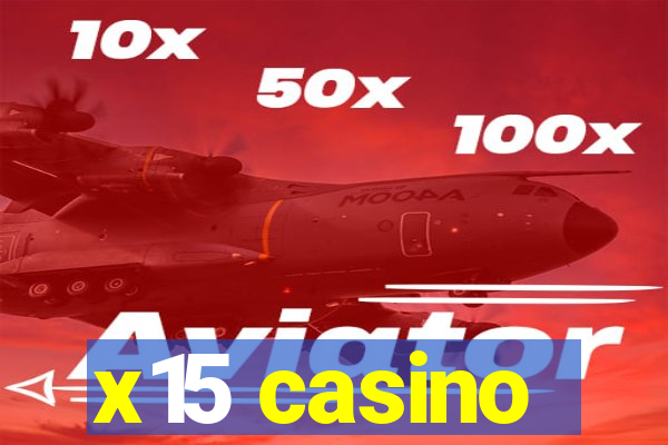 x15 casino