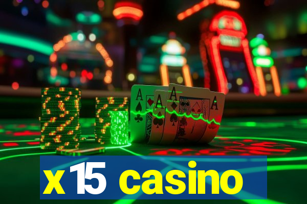 x15 casino