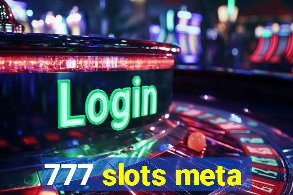 777 slots meta