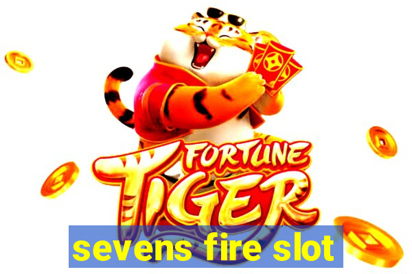 sevens fire slot