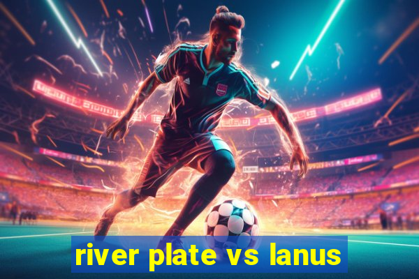 river plate vs lanus