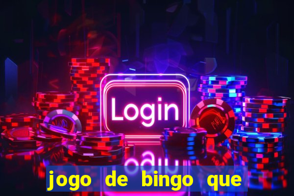 jogo de bingo que paga dinheiro de verdade