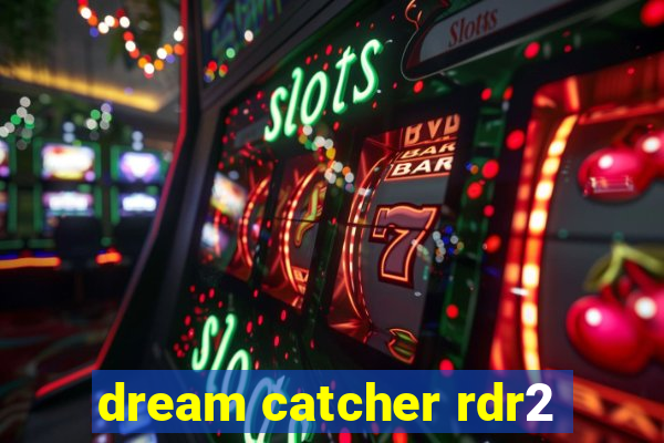 dream catcher rdr2