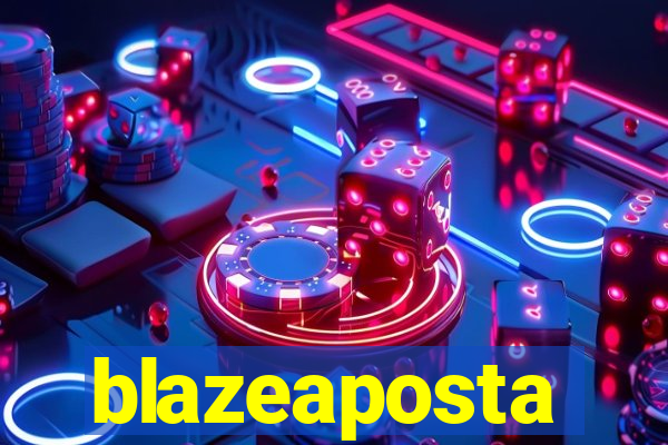 blazeaposta