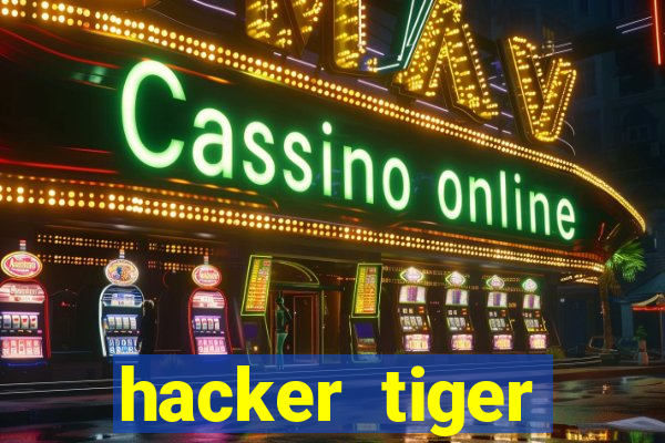 hacker tiger fortune download