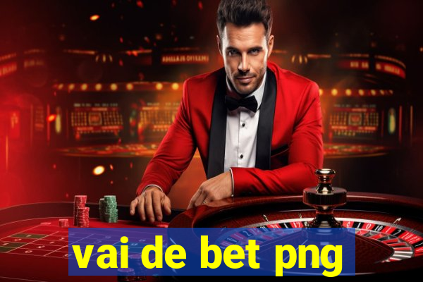 vai de bet png